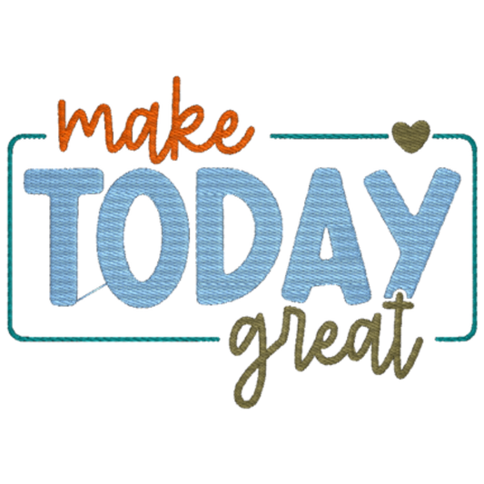 Motivational quote 'Make Today Great' with colorful text on a white background