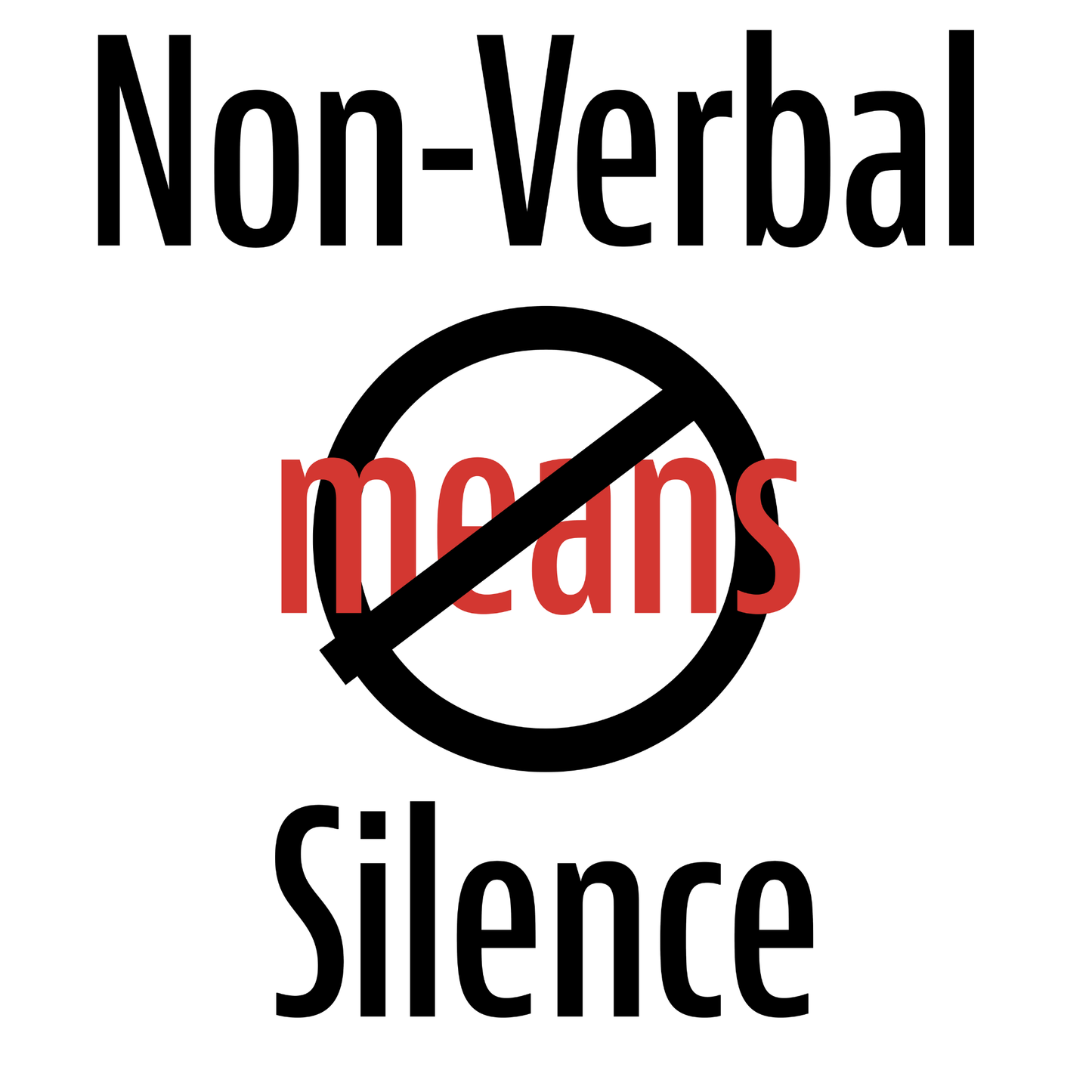 Text 'Non-Verbal means Silence' with a red circle and line through the word 'means' on a white background.