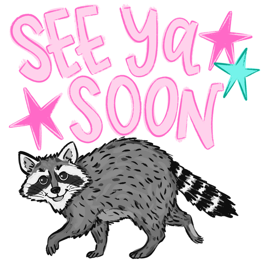 Raccoon illustration with 'See ya soon' text and stars on a white background