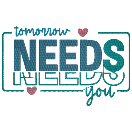 Motivational quote 'Tomorrow Needs You' with hearts on a white background