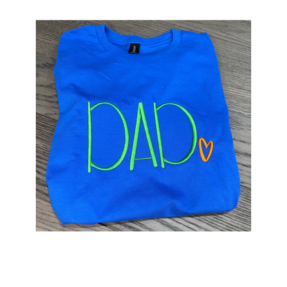 Dad- Gildan SF000 Crew/Gildan SF500 Hoodie– Embroidery