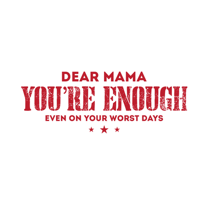 Red text on a white background with motivational message for mothers