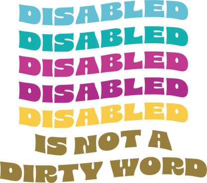 Disabled is Not a Dirty Word - Gildan Softstyle 64000 T-Shirt – DTF