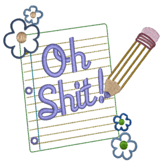Notebook with 'Oh Shit!' text, pencil, and flowers on a white background