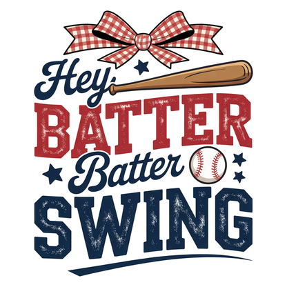 Vintage-style graphic with 'Hey Batter Batter Swing' text, baseball bat, and ball on a white background.