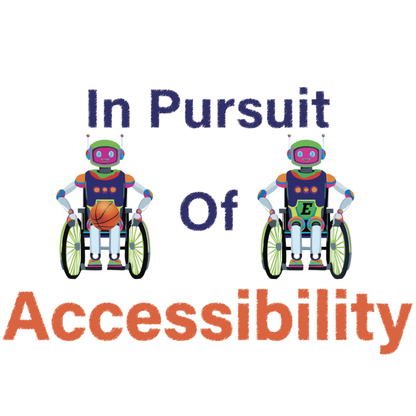 Logo with two robots in wheelchairs and the text 'In Pursuit of Accessibility' on a white background.