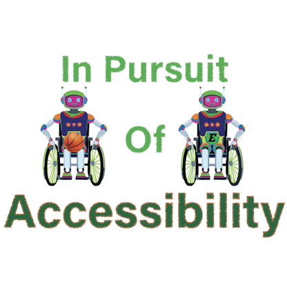 Logo with robots in wheelchairs and text 'In Pursuit of Accessibility' on a white background