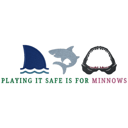 Three shark illustrations with text 'Playing it safe is for minnows' on a white background